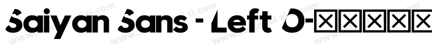 Saiyan Sans - Left O字体转换